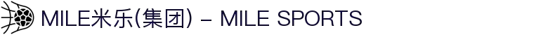MILE米乐(集团) - MILE SPORTS